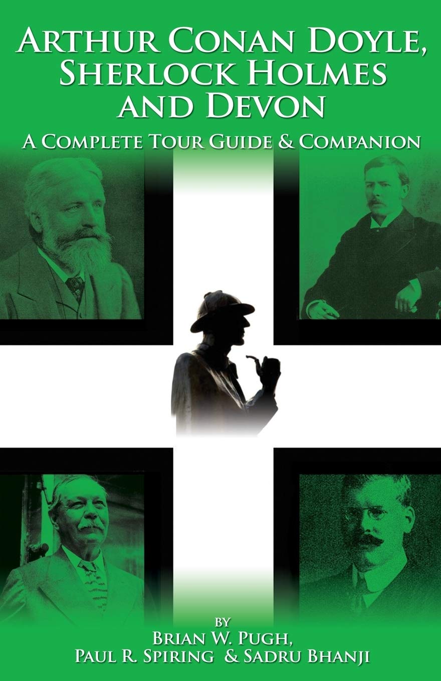 Arthur Conan Doyle, Sherlock Holmes And Devon: A Complete Tour Guide & Companion,Used