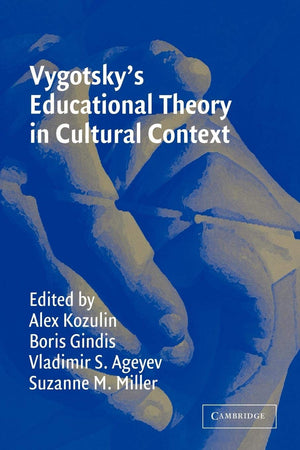 Vygotsky'S Educational Theory In Cultural Context (Learning In Doing: Social, Cognitive And Computational Perspectives),Used