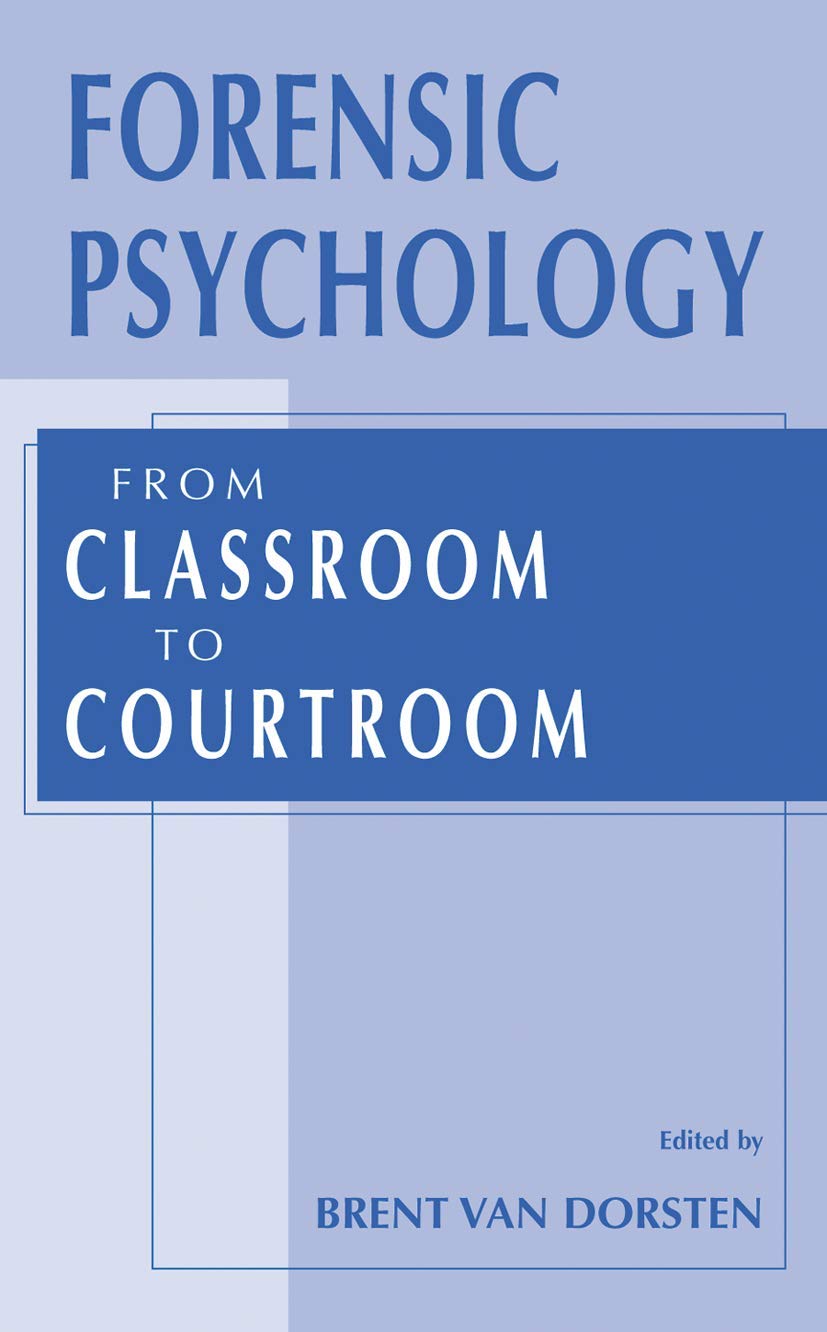 Forensic Psychology: From Classroom to Courtroom,New