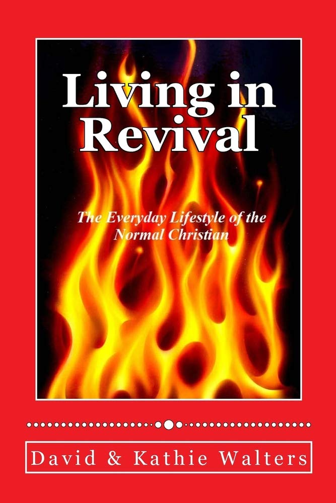 Living in Revival: The Everyday Lifestyle of the Normal Christian.,Used