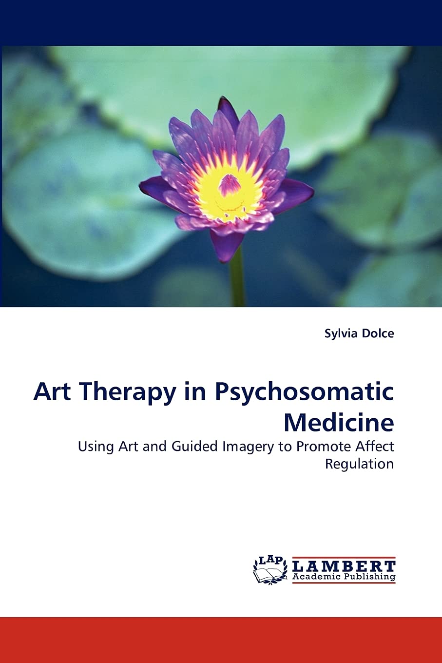 Art Therapy in Psychosomatic Medicine: Using Art and Guided Imagery to Promote Affect Regulation,Used