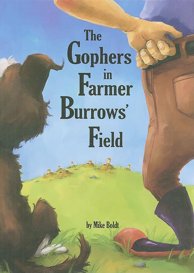 The Gophers In Farmer Burrows' Field