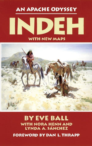 Indeh: An Apache Odyssey, with New Maps,New