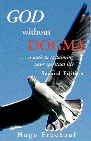 God Without Dogma: ... a path to reclaiming your spiritual life,Used