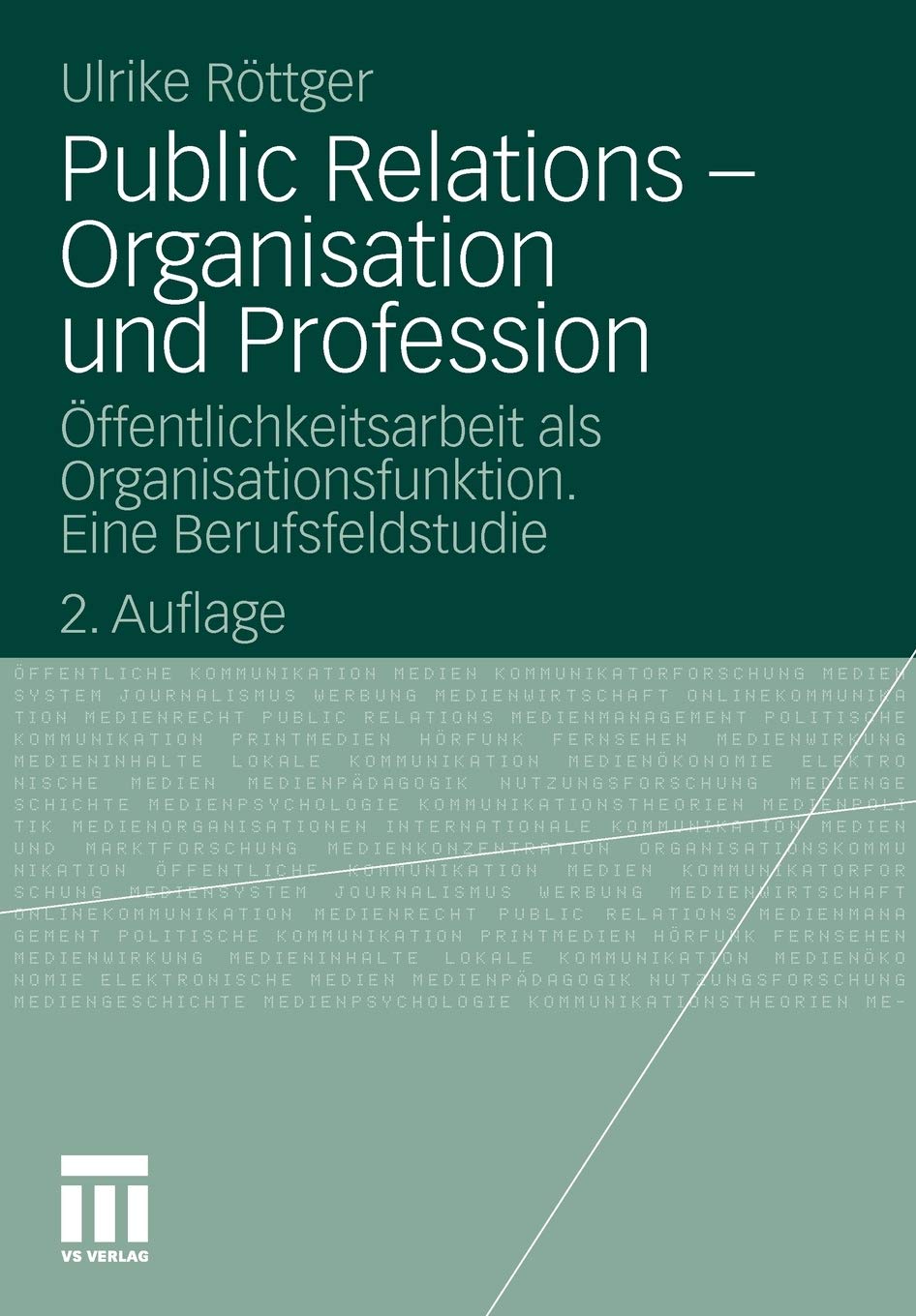Public Relations  Organisation und Profession: ffentlichkeitsarbeit als Organisationsfunktion. Eine Berufsfeldstudie (Organisat,Used