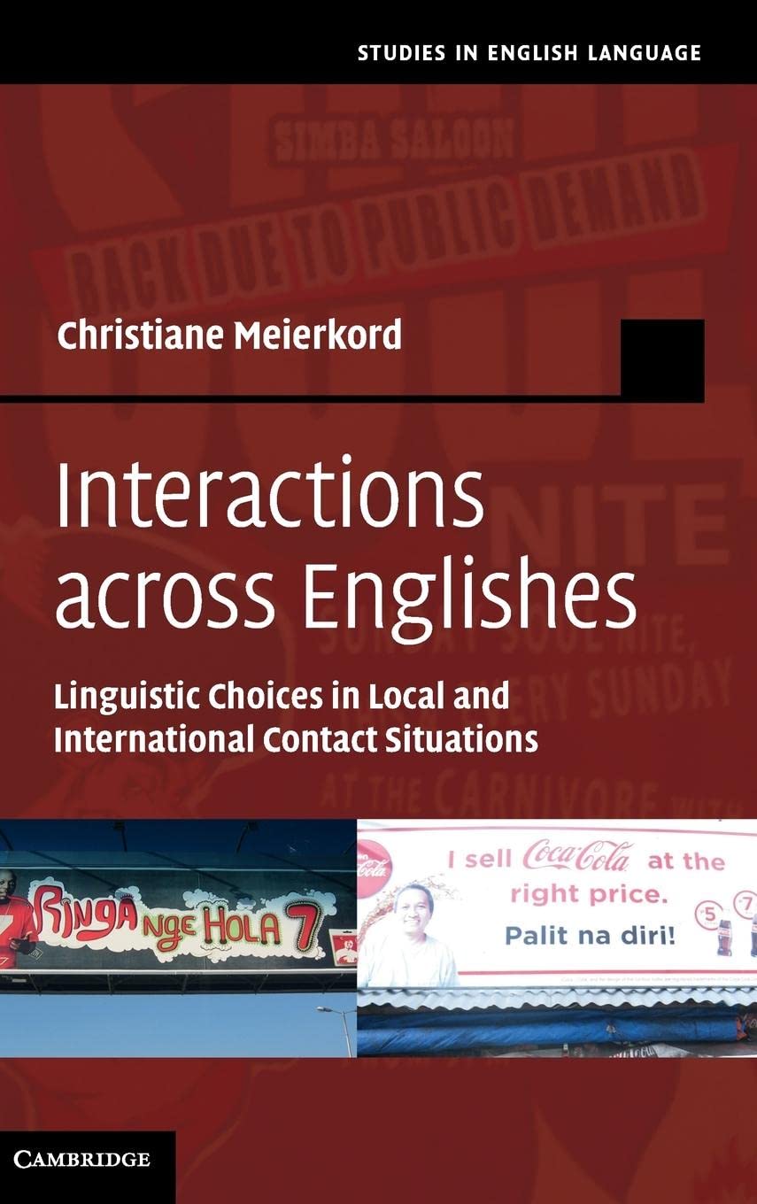 Interactions across Englishes: Linguistic Choices in Local and International Contact Situations (Studies in English Language),Used