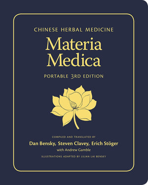 Chinese Herbal Medicine: Materia Medica (Portable 3Rd Edition),New