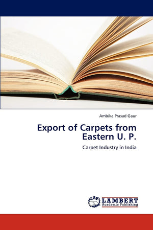 Export of Carpets from Eastern U. P.: Carpet Industry in India,Used