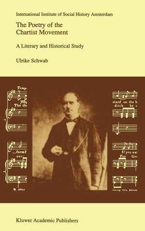 The Poetry of the Chartist Movement: A Literary and Historical Study (Studies in Social History, 13),New