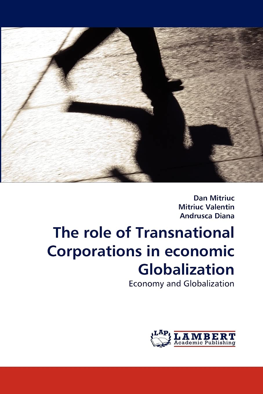 The role of Transnational Corporations in economic Globalization: Economy and Globalization,Used