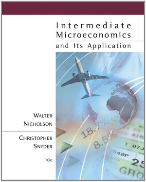 Intermediate Microeconomics and Its Application, 10th Edition,Used