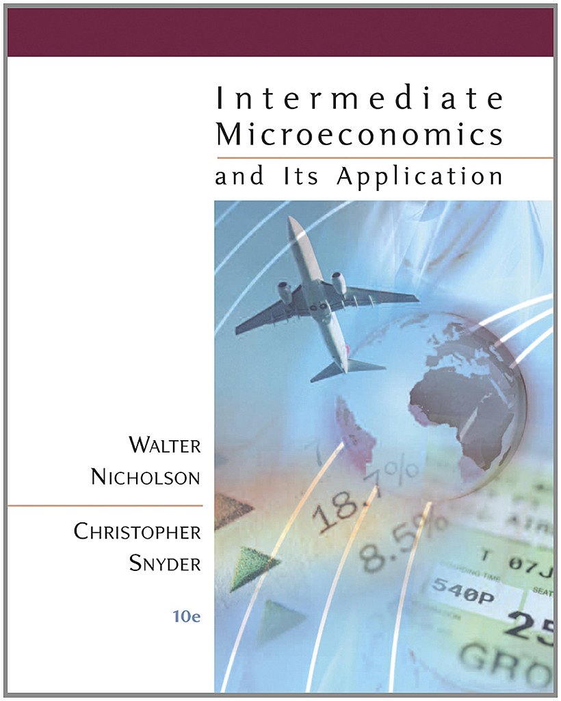 Intermediate Microeconomics and Its Application, 10th Edition,Used