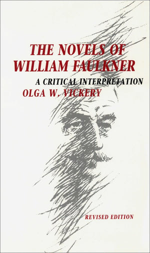 The Novels of William Faulkner: A Critical Interpretation,New