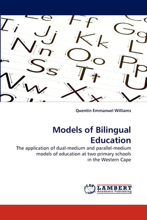 Models of Bilingual Education: The application of dualmedium and parallelmedium models of education at two primary schools in ,Used