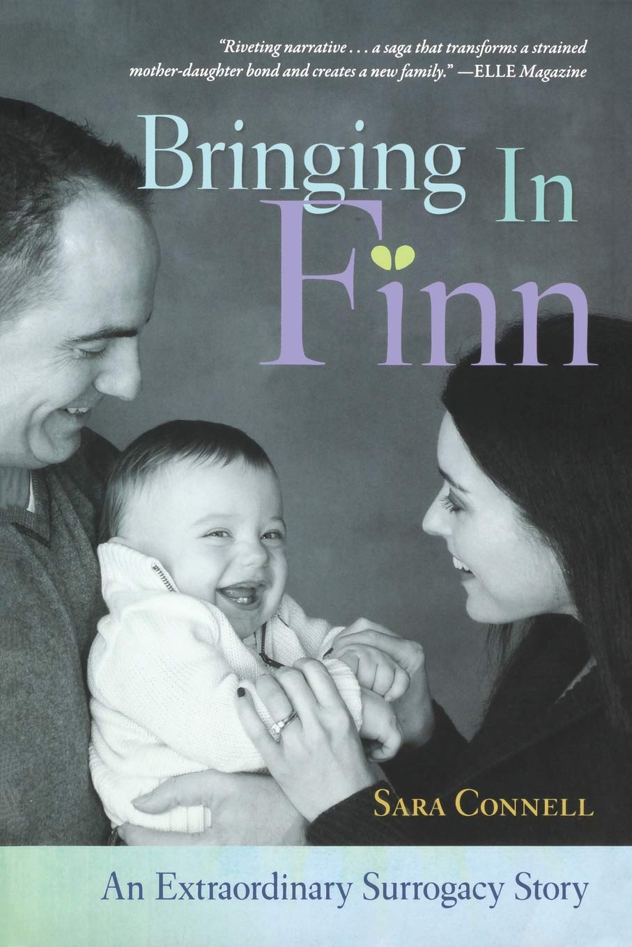 Bringing In Finn: An Extraordinary Surrogacy Story