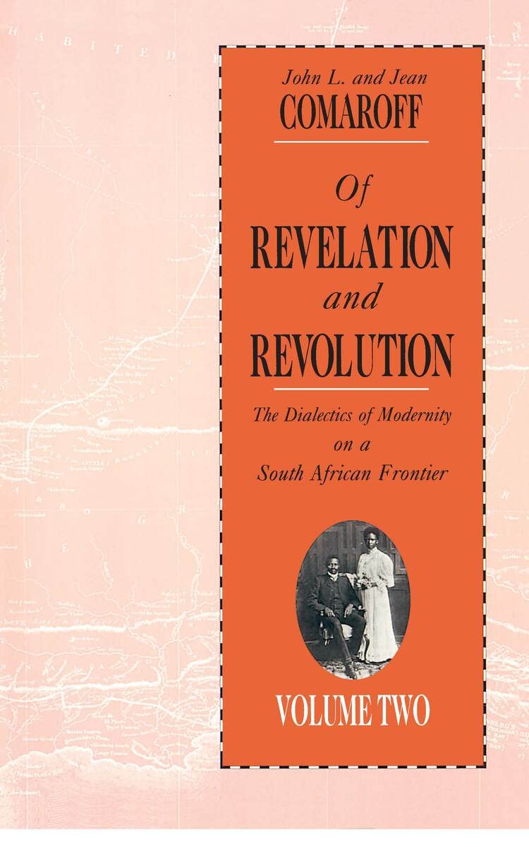 Of Revelation And Revolution, Volume 2: The Dialectics Of Modernity On A South African Frontier,Used