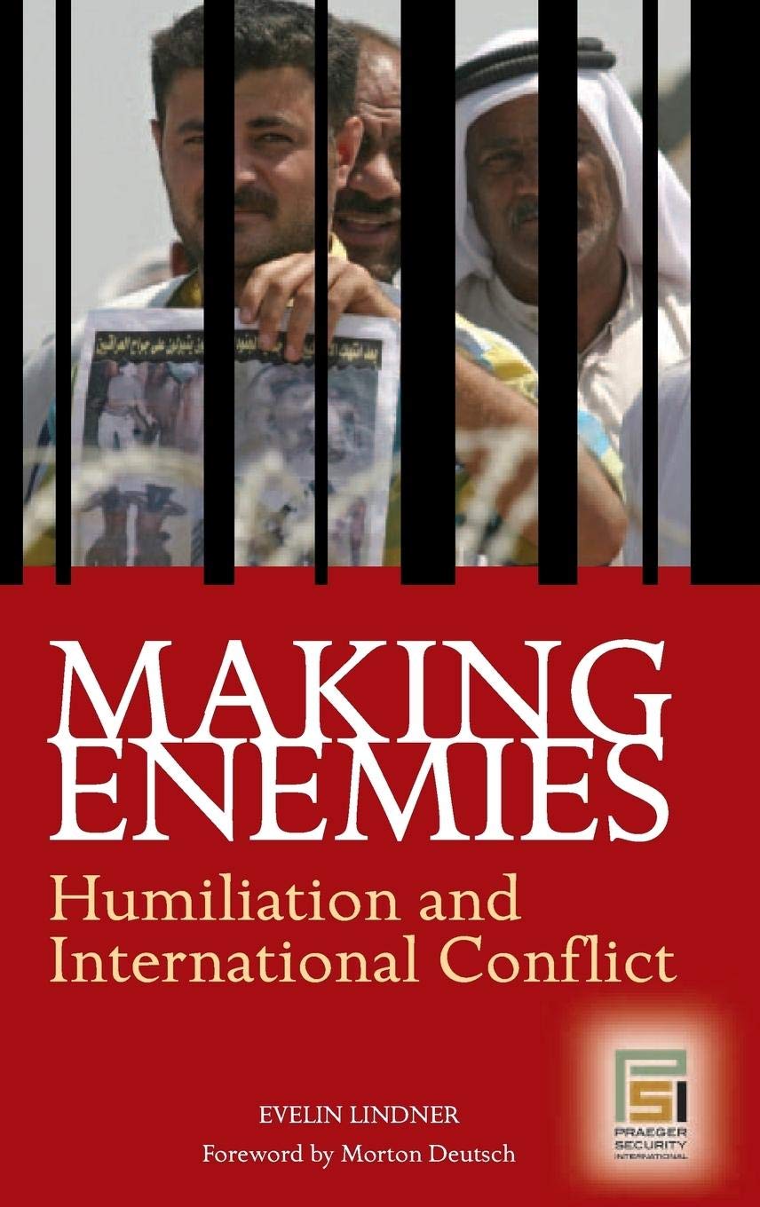 Making Enemies: Humiliation and International Conflict (Contemporary Psychology),Used
