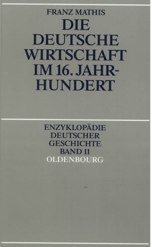 Die Deutsche Wirtschaft Im 16. Jahrhundert (Enzyklopdie Deutscher Geschichte, 11) (German Edition),Used