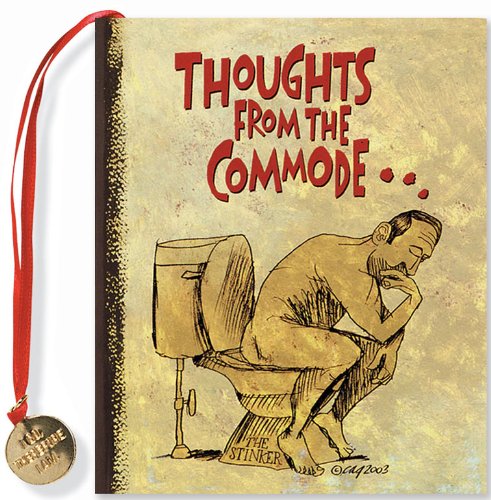 Thoughts from the Commode: Inspiring and Moving Thoughts from the Bathroom (Charming Petites Series),Used