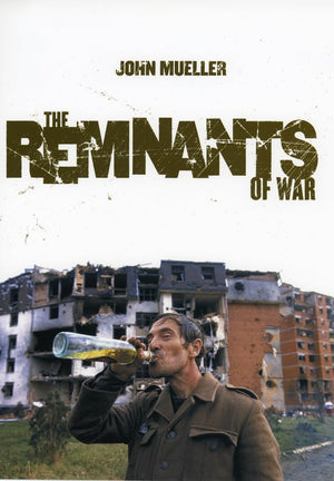 The Remnants Of War (Cornell Studies In Security Affairs),New