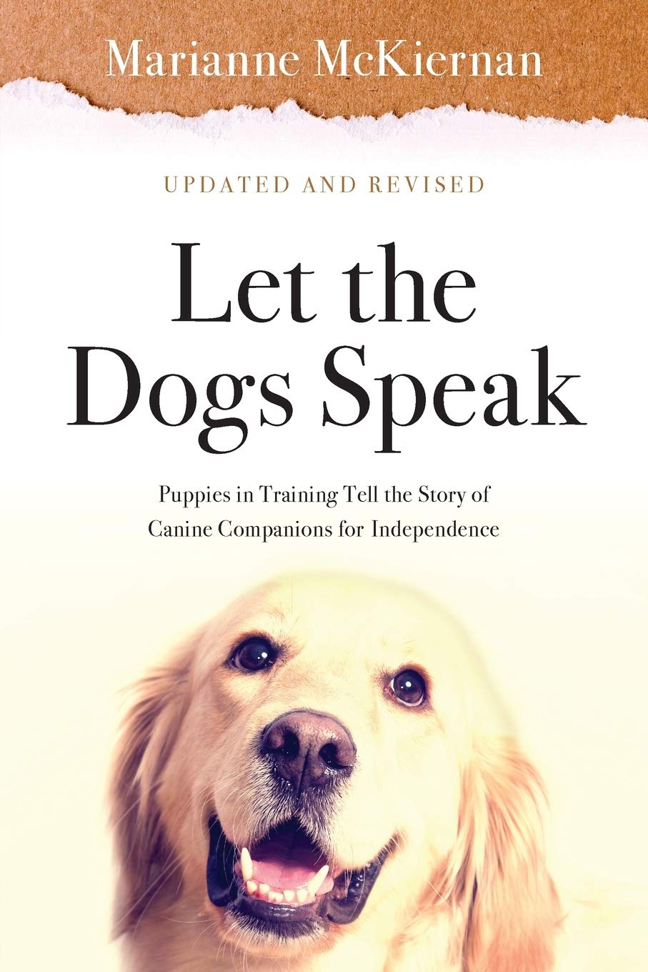 Let the Dogs Speak! Puppies in Training Tell the Story of Canine Companions for Independence,Used