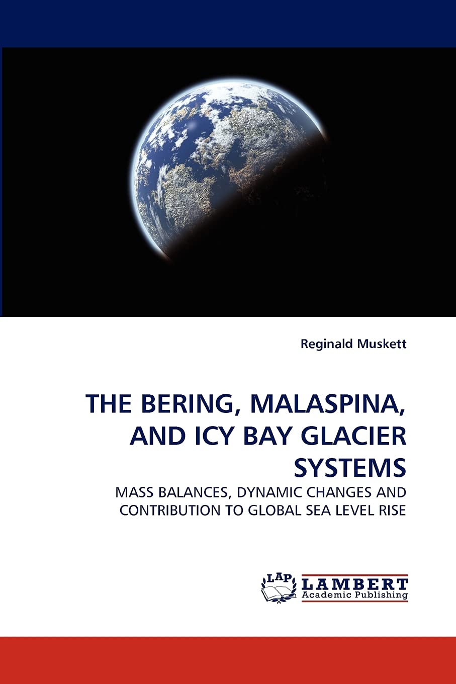 THE BERING, MALASPINA, AND ICY BAY GLACIER SYSTEMS: MASS BALANCES, DYNAMIC CHANGES AND CONTRIBUTION TO GLOBAL SEA LEVEL RISE,Used