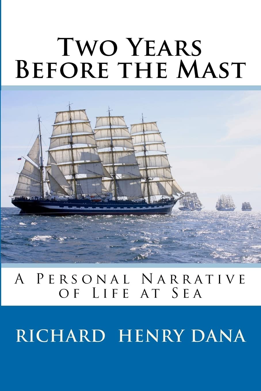 Two Years Before the Mast: A Personal Narrative of Life at Sea,Used