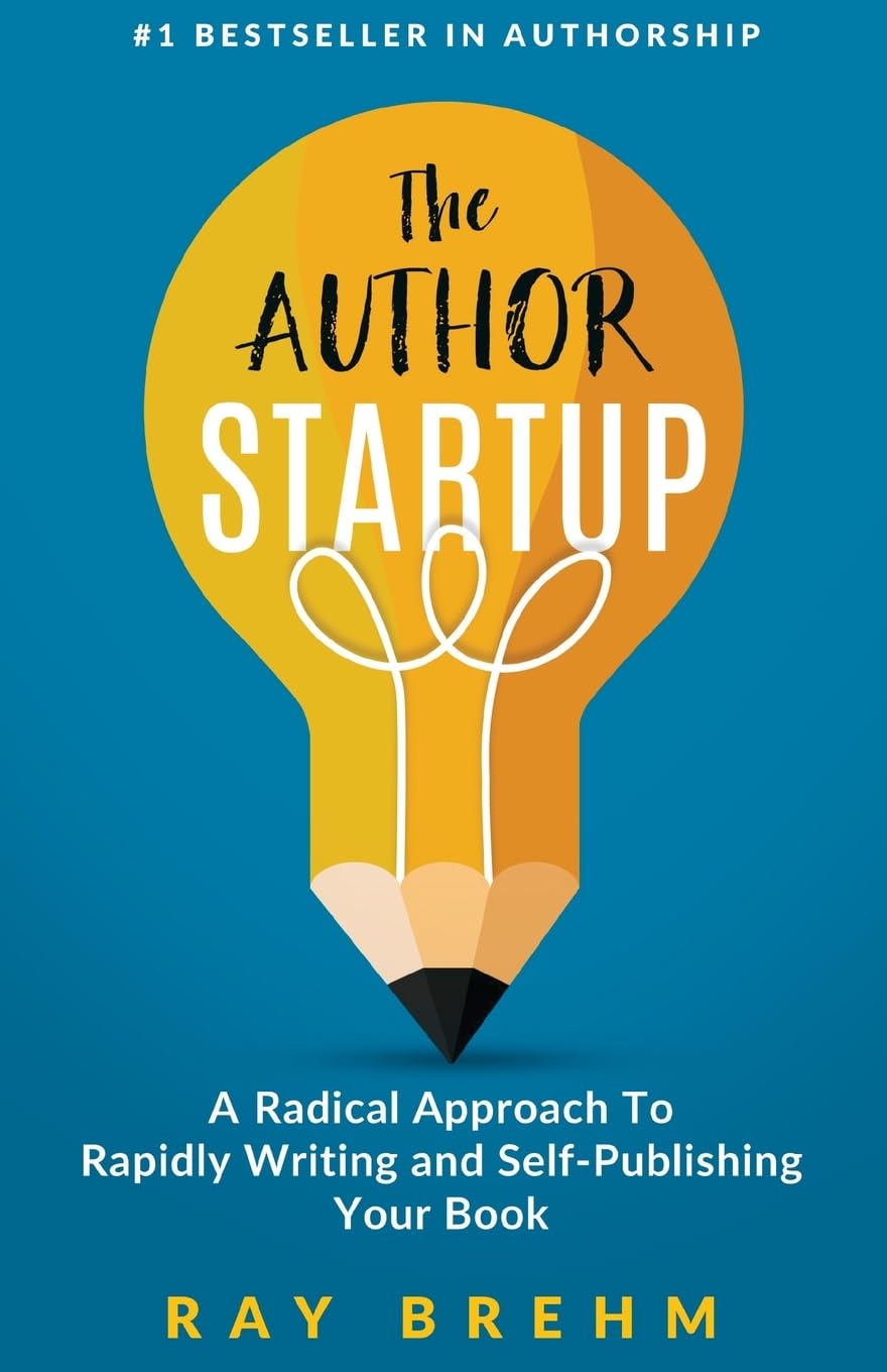 The Author Startup: A Radical Approach To Rapidly Writing And Selfpublishing Your Book On Amazon (Selfpublishing Success),Used