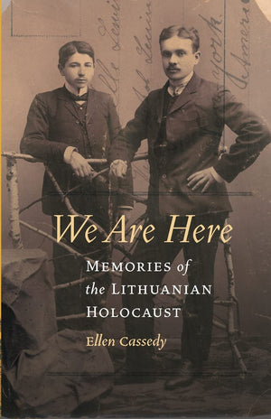 We Are Here: Memories Of The Lithuanian Holocaust,Used