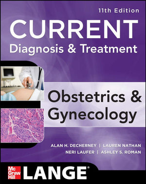 Current Diagnosis & Treatment Obstetrics & Gynecology, Eleventh Edition (Lange Current Series),Used