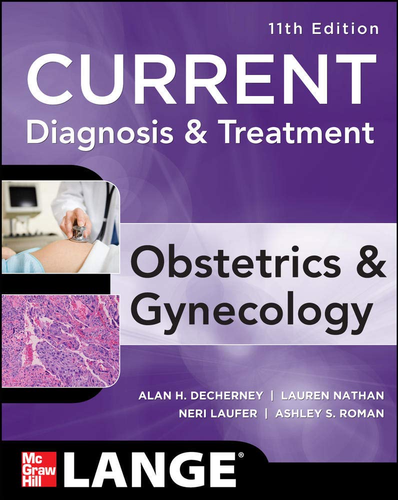 Current Diagnosis & Treatment Obstetrics & Gynecology, Eleventh Edition (Lange Current Series),Used