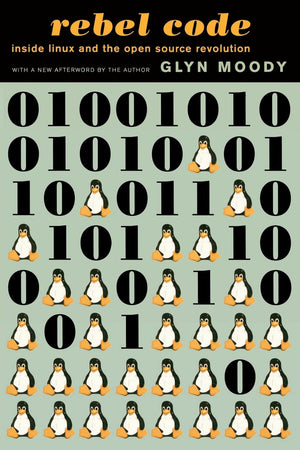 Rebel Code: Linux And The Open Source Revolution,Used