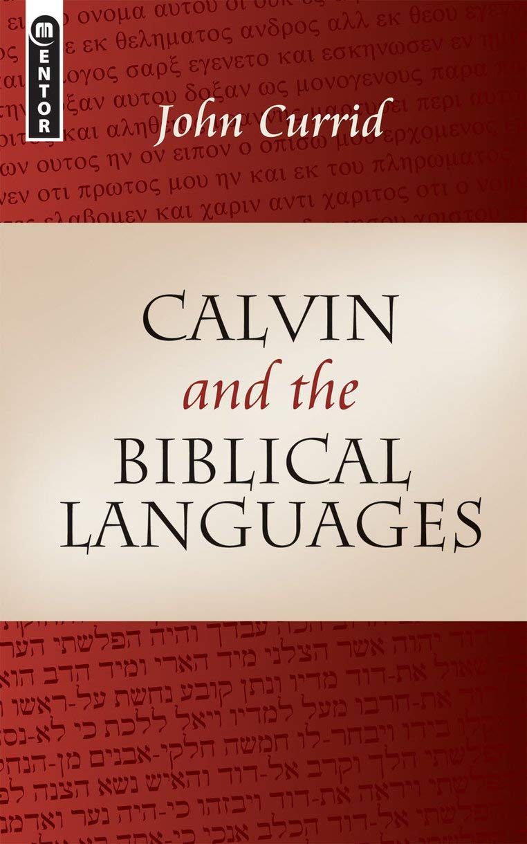 Calvin and the Biblical Languages,New