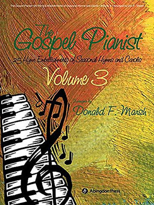 Gospel Pianist: 25 Hymn Embellishments For Seasonal Worship: 3,New