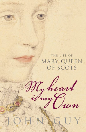 My Heart Is My Own : The Life Of Mary Queen Of Scots,Used