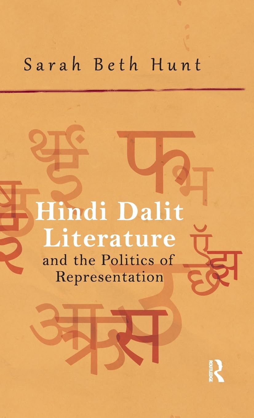 Hindi Dalit Literature and the Politics of Representation,Used
