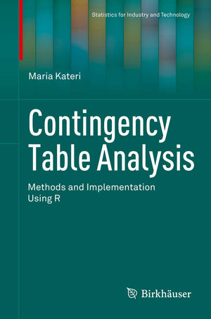 Contingency Table Analysis: Methods And Implementation Using R (Statistics For Industry And Technology),Used