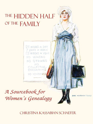 The Hidden Half Of The Family: A Sourcebook For Women'S Genealogy,New