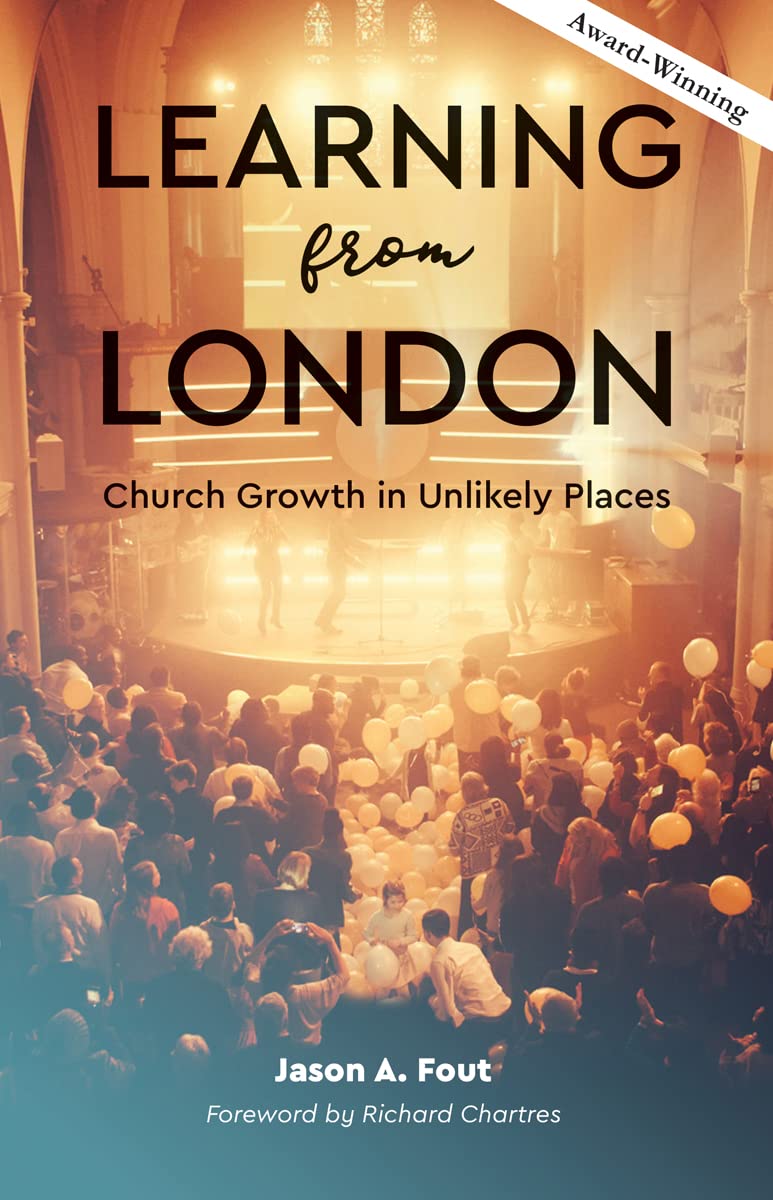 Learning from London: Church Growth in Unlikely Places,Used