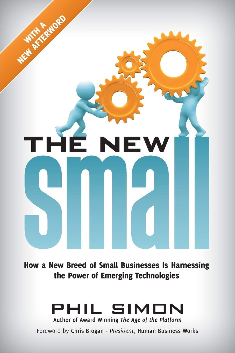 The New Small: How a New Breed of Small Businesses Is Harnessing the Power of Emerging Technologies,Used