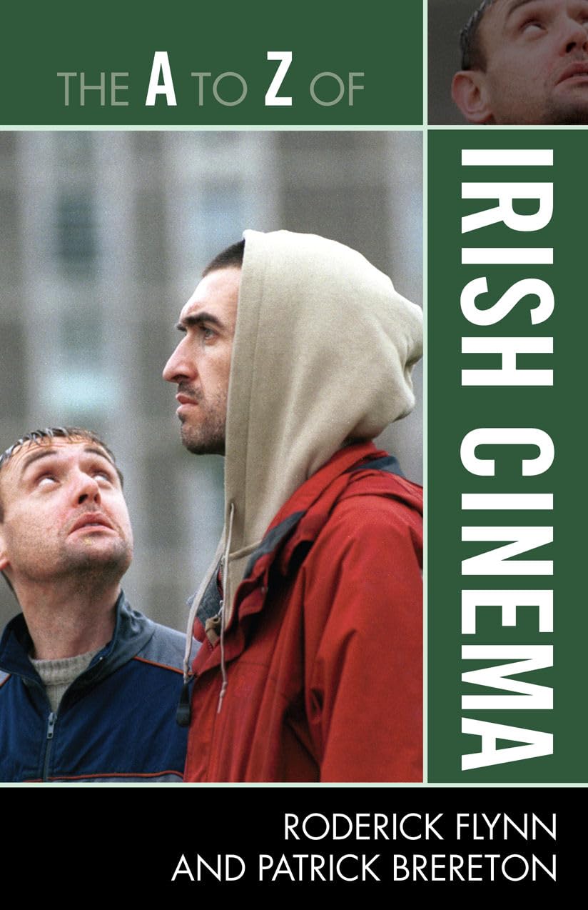 The A To Z Of Irish Cinema (The A To Z Guide Series, 185) (Volume 185),Used