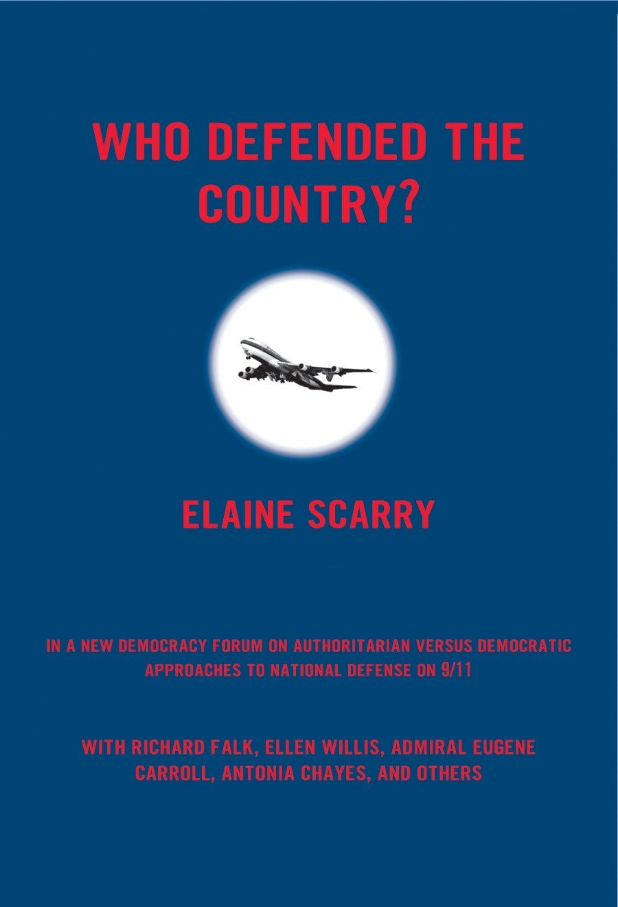 Who Defended The Country?: A New Democracy Forum On Authoritarian Versus Democratic Approaches To National Defense On 9/11,Used