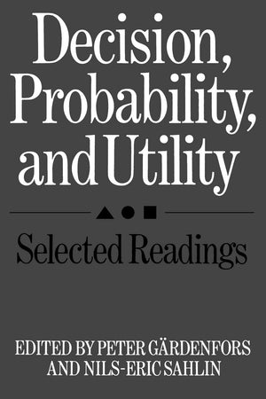 Decision, Probability and Utility: Selected Readings,Used