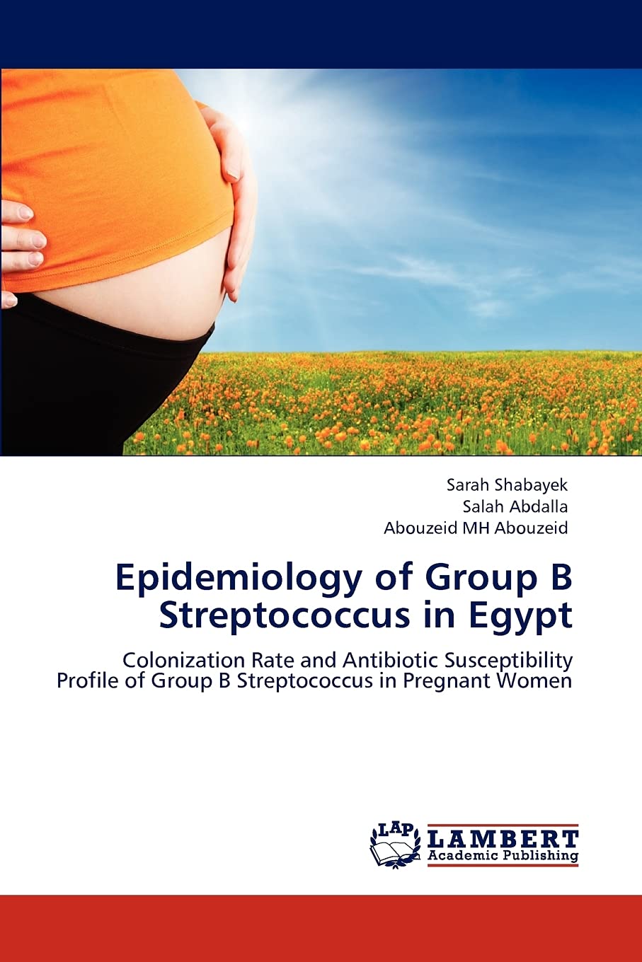 Epidemiology of Group B Streptococcus in Egypt: Colonization Rate and Antibiotic Susceptibility Profile of Group B Streptococcus,Used