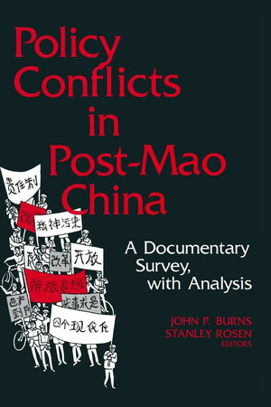 Policy Conflicts in PostMao China: A Documentary Survey with Analysis,Used