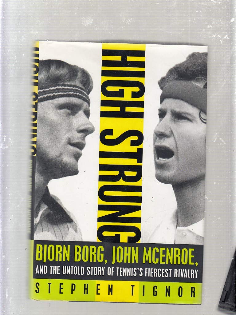 High Strung: Bjorn Borg, John McEnroe, and the Untold Story of Tennis's Fiercest Rivalry,Used