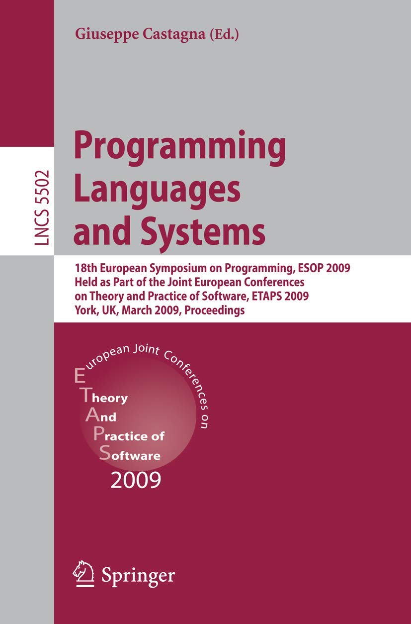 Programming Languages and Systems: 18th European Symposium on Programming, ESOP 2009, Held as Part of the Joint European Confere,Used