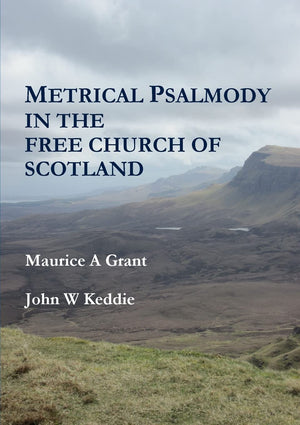 Metrical Psalmody in the Free Church of Scotland,Used