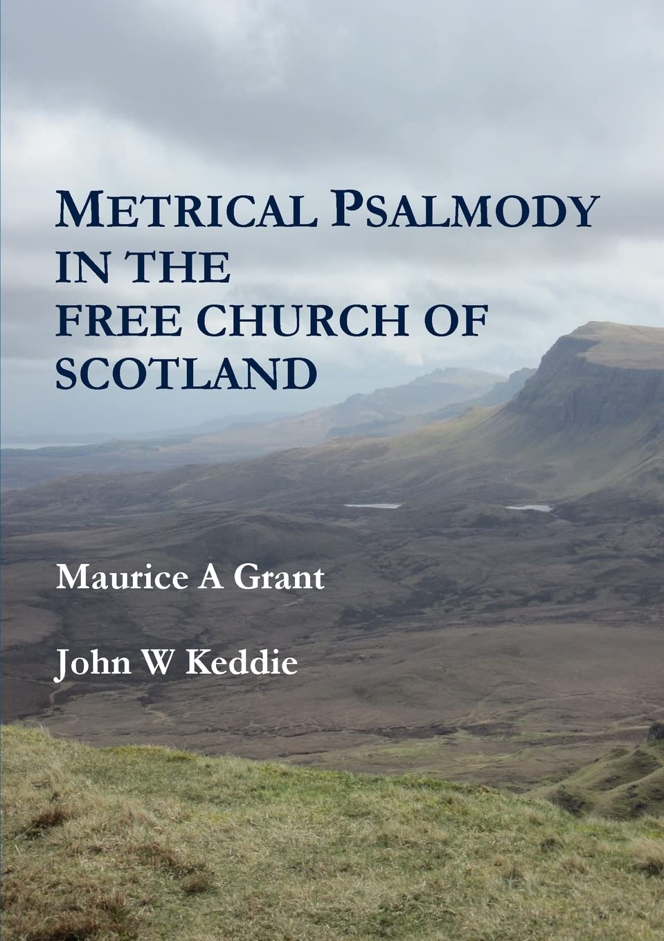Metrical Psalmody in the Free Church of Scotland,Used