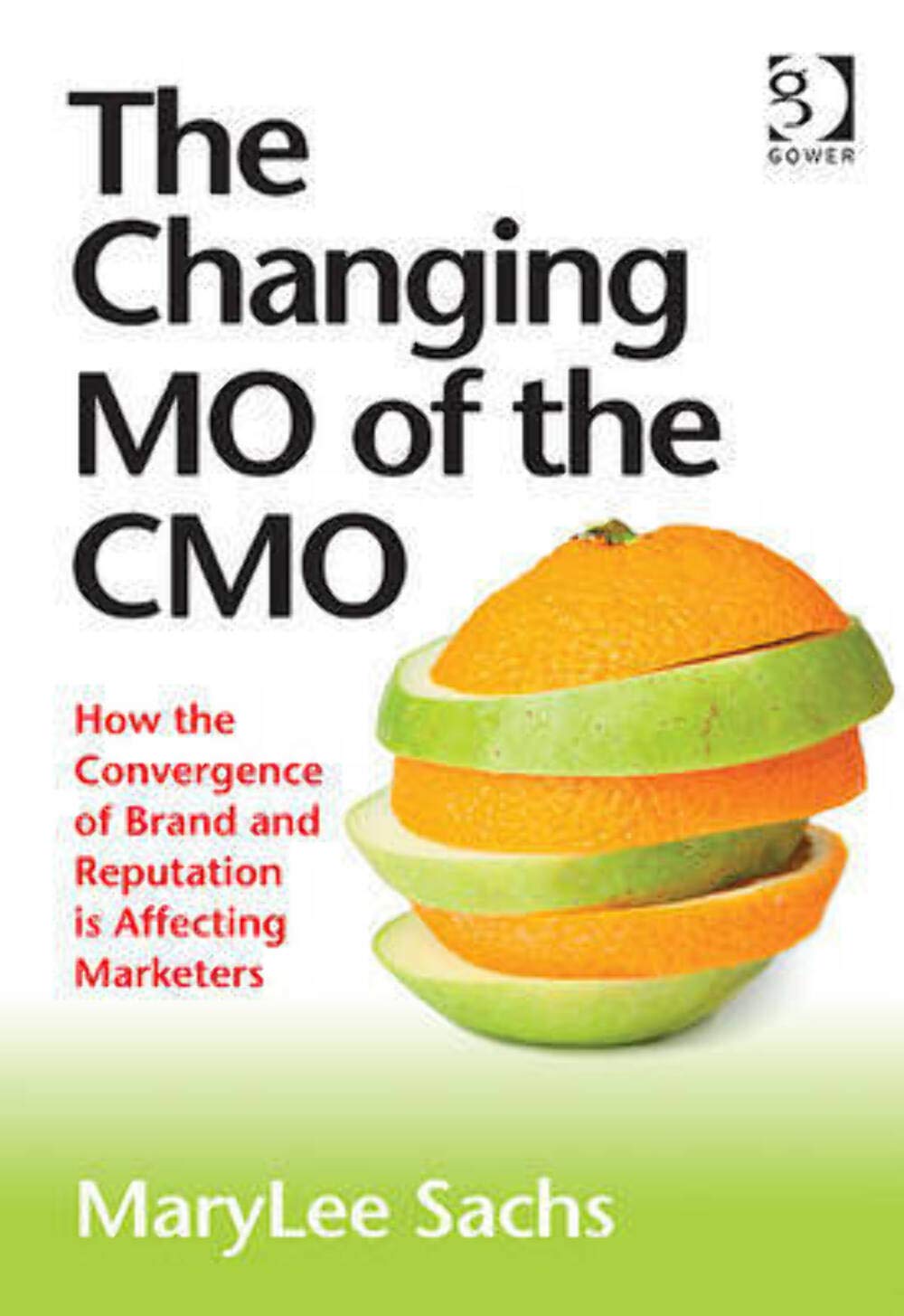The Changing MO of the CMO: How the Convergence of Brand and Reputation is Affecting Marketers,Used